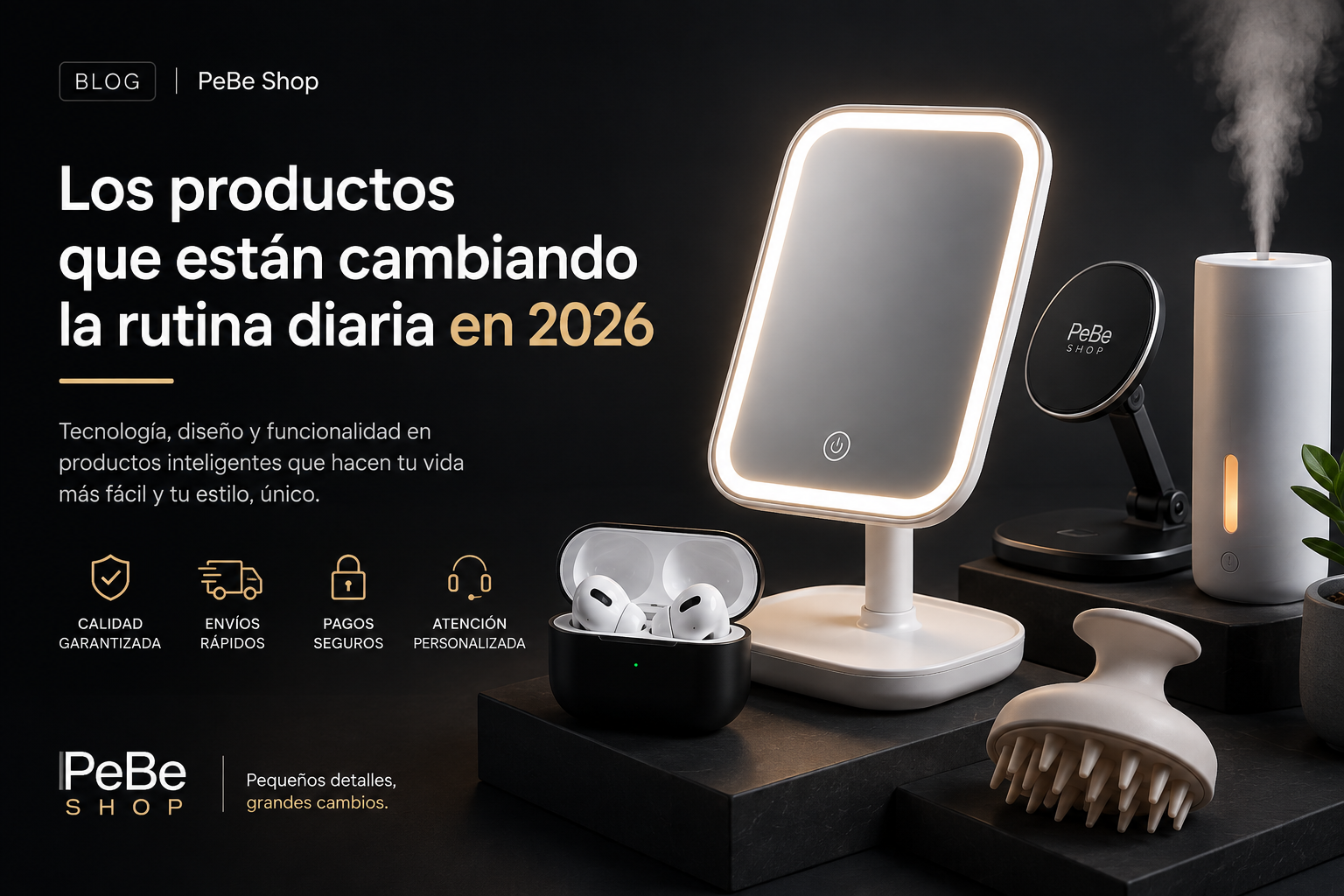 Los productos que están cambiando la rutina diaria en 2026